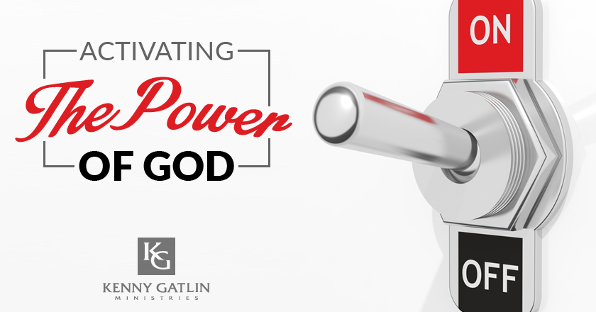 Activating the Power of God