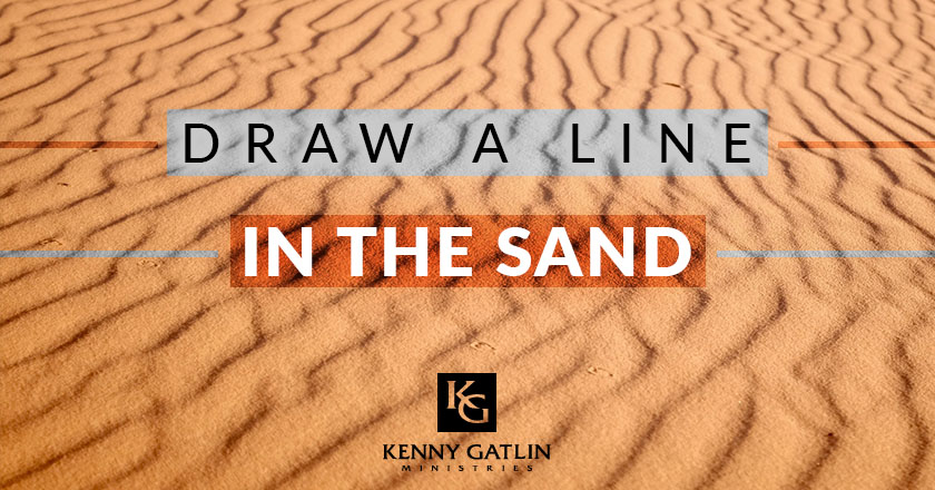 Draw A Line In The Sand - Kenny Gatlin Ministries