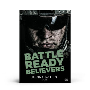 Battle Ready Believers Kenny Gatlin